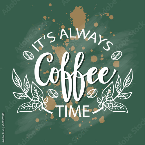 Cuadros en Lienzo It's always coffee time. Motivational quote.