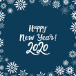 © LiluArt - Happy New Year 2020 greeting card with a frame of snowflakes. Winter banner. Hand drawn lettering. Handwritten inscription