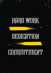 Wall Mural - hard work, dedication, commitment quotes tshirt apparel design. modern typography vector illustration