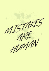 Wall Mural - mistakes are human quotes apparel tshirt design. hand written typography style for fashion industry