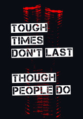 Wall Mural - tough times do not last, though people do, quotes vector design