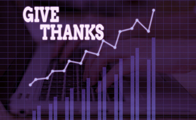 Wall Mural - Word writing text Give Thanks. Business photo showcasing express gratitude or show appreciation Acknowledge the kindness