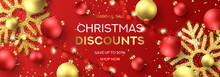 Web Banner For Christmas Sale. Holiday Background With Sparkling Light Garlands, Red And Golden Balls, Confetti And Snowflakes. Vector Illustration. Seasonal Discount Promotion.