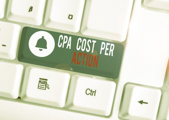 Text sign showing Cpa Cost Per Action. Business photo text Commission paid when user Clicks on an Affiliate Link White pc keyboard with empty note paper above white background key copy space