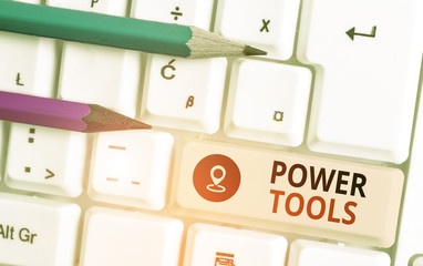 Poster - Text sign showing Power Tools. Business photo text tool that is actuated by additional power source and mechanism