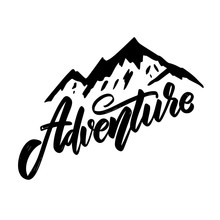 Adventure. Lettering Phrase With Mountains. Design Element For Poster, Card, Banner, Emblem, Sign.