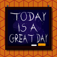 Wall Mural - Conceptual hand writing showing Today Is A Great Day. Concept meaning Enjoying the moment great weather Having fun Asymmetrical uneven shaped pattern object multicolour design