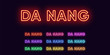 © Дмитрий Майер - Neon Da Nang name, City in Vietnam. Neon text of Da Nang city. Vector set of glowing Headlines