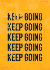 Wall Mural - Keep going motivational poster quote. Modern motivational design, success inspiration