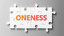 Oneness Complex Like A Puzzle - Pictured As Word Oneness On A Puzzle Pieces To Show That Oneness Can Be Difficult And Needs Cooperating Pieces That Fit Together, 3d Illustration