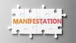 Manifestation complex like a puzzle - pictured as word Manifestation on a puzzle pieces to show that Manifestation can be difficult and needs cooperating pieces that fit together, 3d illustration