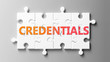 Credentials complex like a puzzle - pictured as word Credentials on a puzzle pieces to show that Credentials can be difficult and needs cooperating pieces that fit together, 3d illustration