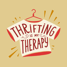 Thrifting Is My Therapy Vector Hand Lettering Poster With Hand Drawn Elements.