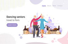 Joint Travel To Paris. Elderly Man Senior Age Person Dancing On The Street Of City. Vacations, Trip To Europe. People On The Background Of Tourist Landmarks. Vector Illustration Landing Page