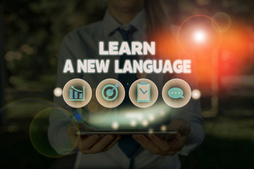 Poster - Conceptual hand writing showing Learn A New Language. Concept meaning Study Words other than the Native Mother Tongue