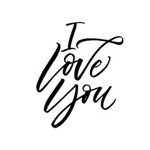 I Love You Postcard. Modern Vector Brush Calligraphy. Ink Illustration With Hand-drawn Lettering. 