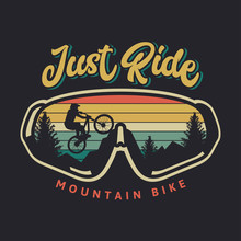 Just Ride Mountain Bike Vintage Retro Cyclist Illustration With Sunset Background And Glasses