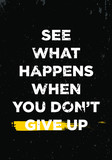 do not give up, motivational quotes. apparel tshirt design. grunge brush style illustration