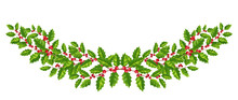 Wreath / Garland Of Holly Branches With Green Leaves And Red Berries. Isolated