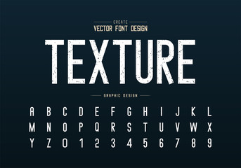 Poster - Texture font and alphabet vector, Rough letter typeface and number design, Graphic text on background