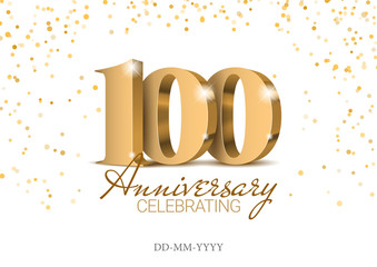 Anniversary 100. gold 3d numbers. 100th anniversary celebration poster template. Vector illustration