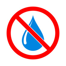 No Water Sign. Water Drop Forbidden Sign.