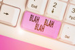 © Zofia - Writing note showing Blah Blah Blah. Business concept for Talking too much false information gossips nonsense speaking