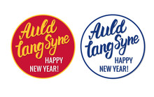 Auld Lang Syne Happy New Year. Folk Pop Music Holiday Sign For Card And Karaoke Party. Vector Stock Hand Letetrng Inscription Name Song.