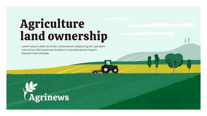 Wall Mural - Vector illustration of agriculture land ownership. Background with tractor on field, landscape, farm. Agrinews icon with wheat spike. Design for banner, layout, annual report, web, flyer, brochure, ad