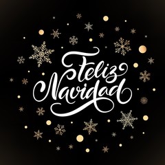 Vector card Merry Christmas translation on Spanish language Feliz Navidad. Xmas poster with golden snowflakes on black background. Christmas greeting card for celebration, web site, social media.