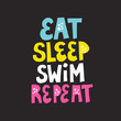Eat sleep swim repeat lettering