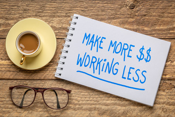 Poster - make more money working less