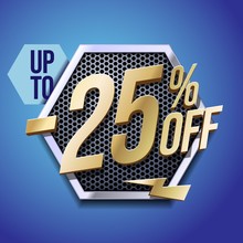 Up To 25 Off Special Offer Gold 3D Digits Banner, Template Twenty Five Percent. Sale, Discount. Technology. Metal, Gray, Glossy Numbers. Illustration On Blue Background. Ready For Your Design.