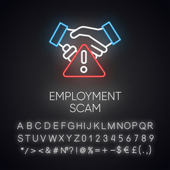 Wall Mural - Employment scam neon light icon. Illegitimate vacancy. Fake recruitement offer. False job opportunity. Upfront payment. Glowing sign with alphabet, numbers and symbols. Vector isolated illustration