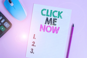 Poster - Text sign showing Click Me Now. Business photo text Internet helping desk Press the button Online Icon Nertwork Electronic calculator wire mouse striped sheet pencil colored background
