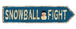 © Balint Radu - Snowball fight vintage rusty metal sign