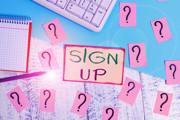 Poster - Text sign showing Sign Up. Business photo text use your information to register in website team college or blog Writing tools, computer stuff and math book sheet on top of wooden table