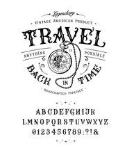 Font Travel Back In Time. Vintage Letters, Numbers