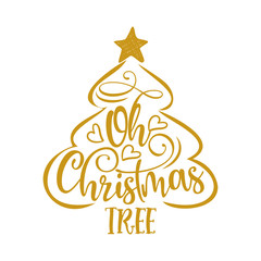 Wall Mural - Oh christmas tree - Calligraphy phrase for Christmas. Hand drawn lettering for Xmas greetings cards, invitations. Good for t-shirt, mug, scrap booking, gift, printing press. Holiday quotes.