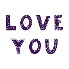 Wall Mural - The words 'Love you'. Vector color illustration. Inscription gave a Valentine's Day greeting card in Doodle style. letters with geometric elements drawn by hand, isolated on white background.