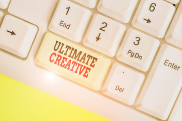 Leinwandbilder - Handwriting text Ultimate Creative. Conceptual photo way of producing or using original and unusual ideas