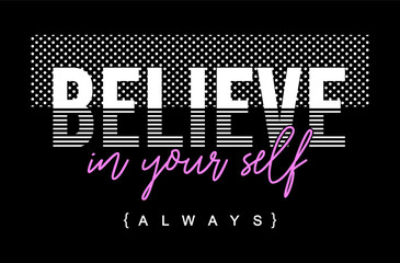Wall Mural - believe in yourself typography for print tshirt 