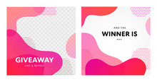 Vector Fluid Giveaway And Winner Banner Template Set. Group Of Couple Square Give Away Poster. Abstract Pink Color Liquid Illustration With Text. Design For Social Media Post, Free Gift, Advertisment.