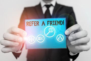 Poster - Conceptual hand writing showing Refer A Friend. Concept meaning direct someone to another or send him something like gift