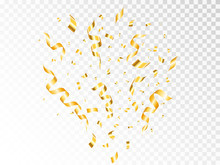 Confetti Gold Explosion On Transparent Backdrop. Golden Burst With Decoration Elements. Bright Flying Ribbon. Anniversary Or Birthday Template. Vector Illustration