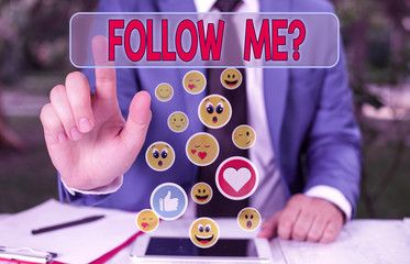 Fototapete - Writing note showing Follow Me Question. Business concept for go or come after demonstrating or thing proceeding ahead