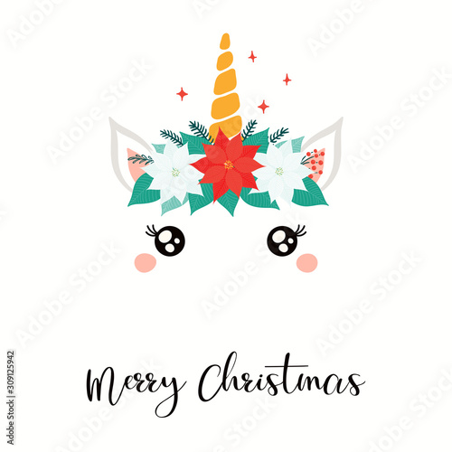 Hand drawn card with cute unicorn face in a wreath of poinsettias, firs, text...