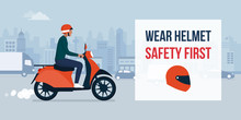 Wear Helmet For Your Safety