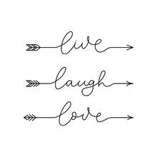 Live Laugh Love Inspirational Lettering Quote Vector Illustration. Cute Template With Calligraphy Phrases With Arrows Means Be Happy On White Background For Trendy T-shirt Print Design, Flyer, Poster