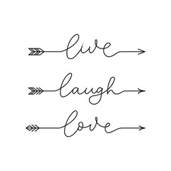 Wall Mural - Live laugh love inspirational lettering quote vector illustration. Cute template with calligraphy phrases with arrows means be happy on white background for trendy t-shirt print design, flyer, poster